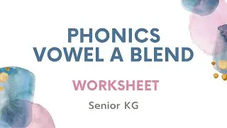 Senior KG Phonics Worksheet - Vowel A Blend