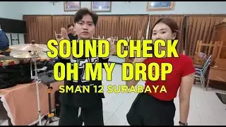 ADA KAPAL DI TOL!!! SOUND CHECK OH MY DROP SMAN 12 SURABAYA | DAILY VLOG PART 1