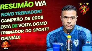 SPORT TEM NOVO TREINADOR!! CAMPEÃO DO BRASIL ESTÁ DE VOLTA! #wareporter100