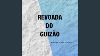 Revoada do Guiz&atilde;o