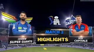 IPL 2023 | Delhi Capitals vs Lucknow Super Giants 3rd Match Highlights | LSG vs DC Highlights