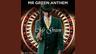 Mr Green Anthem (Radio Edit)