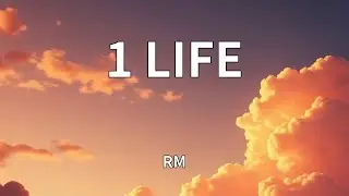 RM - 1 LIFE (Lyrics)
