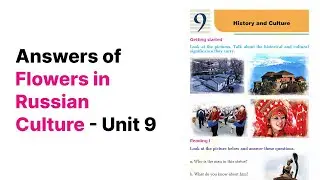 Answers of Flowers in Russian Culture - Class 10 English - Unit 9
