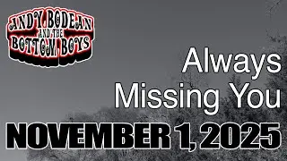 Andy Bodean and the Bottom Boys - Always Missing You [2025-11-01]