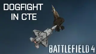 Dogfighting in BF4 with the new jet physics (CTE)