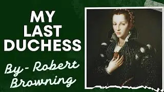 My Last Duchess- Full Summary in Bengali
