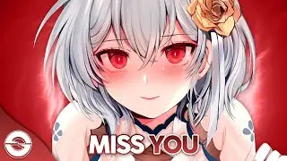 Nightcore - Miss You (Oliver Tree & Robin Schulz / Lyrics)