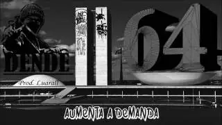 Dend&ecirc; - 64 (Prod.RaulRonde)