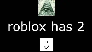 ROBLOX is ILLUMINATI!!! 2014