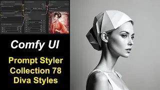 ComfyUI 32 'Diva' Styles (78) for SDXL Prompt Styler  (free workflows), Stable Diffusion