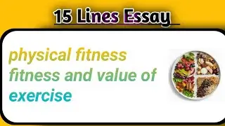 How to write an essay about Physical fitness and value of exercise | Tech Senitha