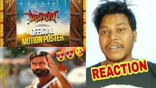 PATTAS Motion Poster Reaction Review | Dhanush | Durai Senthil Kumar | Vivek-Mervin