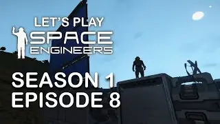 Space Engineers, Survival - Season 1, Episode 8 - Dawn, Solar Alignment & COBALT!!!
