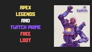 Apex Legends Twitch Prime Loot