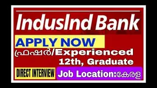 IndusInd Bank Recruitment | 12th, Graduate | Kerala job vacancy today #job  #jos  #indusindbank