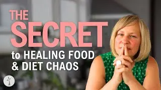 The Real Secret to Healing Food & Diet Chaos (No Willpower Required)