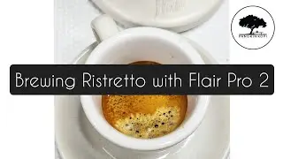 Brewing with Flair Pro 2 - Ristretto