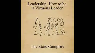 Episode 5 How to be a Virtuous Leader