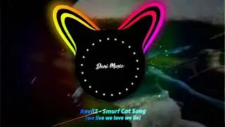 RavilZ - Smurf Cat Song (we live we love we lie) [BASS BOOST]