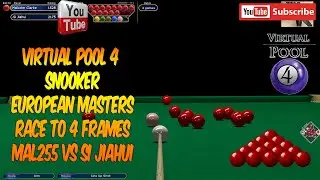 Virtual Pool 4 | Snooker | Career Mode Euro Masters Round 1 | Mal255 vs Si Juihai | Race to 4 Frames