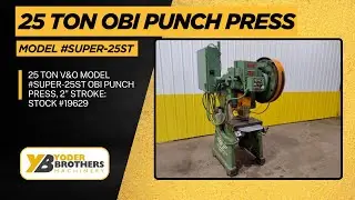 25 TON V&O MODEL #SUPER-25ST OBI PUNCH PRESS, 2