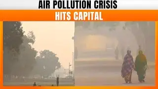 Smog Blankets Delhi: Air Pollution Crisis Grips National Capital | News9