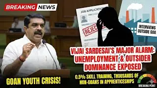 Vijai Sardesai Flags Youth Unemployment Crisis in Goa Assembly, Seeks Urgent Policy Reforms. 