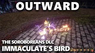 Outward - The Soroboreans DLC - Immaculate's Bird (EndGame Boss)
