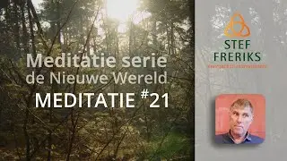 Nieuwe Wereld - Meditatie #21 | Verdieping van nieuwe tijd