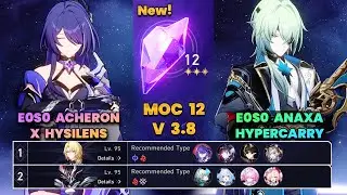 E0S0 Acheron x Hysilens & E0S0 Anaxa Hypecarry | New MOC12 | 3 Stars | HSR | V3.8 |