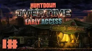 HUNTDOWN: OVERTIME | Full Game Part 1 Gameplay Walkthrough | Early Access