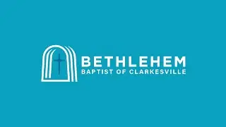 Bethlehem Baptist Church of Clarkesville