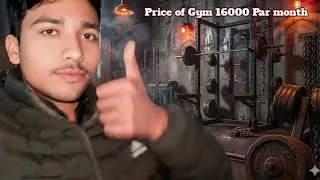 Aaj ham Gym dekhane ke liye gye And Gym join ki Price of Gym 16000 Par month 