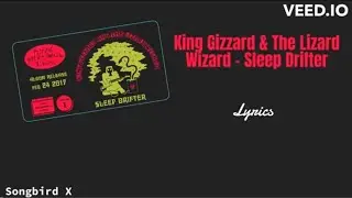 King Gizzard & The Lizard Wizard - Sleep Drifter (Lyrics)