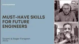 Must-Have Skills for Future Engineers | Roger Forsgren | ContraMinds