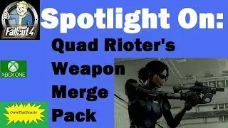Fallout 4 (mods) - Jenny - Spotlight On: Quad Rioter's Weapon Merge Pack