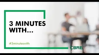 3 MINUTES WITH... David Murphy, Executive Vice President, CBRE