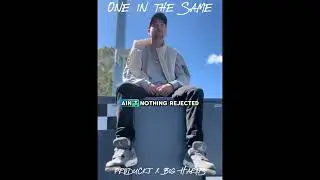 One in the same - Produckt x BigHarns