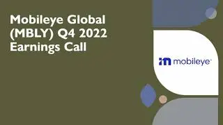 Mobileye Global $MBLY Q4 2022 Earnings Call