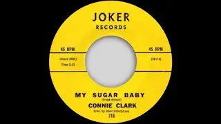Connie Clark - My Sugar Baby - Joker (NORTHERN SOUL and R&B)