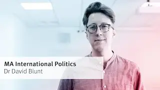 Meet Dr David Blunt, Senior Lecturer on MA International Politics at City