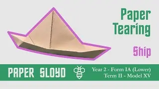 18. Paper Tearing / Sloyd Visual Guide&mdash;Model XV&mdash;Ship&mdash;Charlotte Mason Beehive