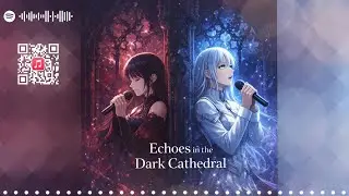 🎵[Japanese] Echoes in the Dark Cathedra [Aina]
