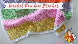 Crochet Rainbow Baby Blanket For Absolute Beginners
