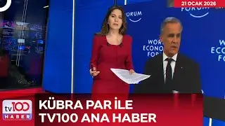 #CANLI l Kübra Par ile tv100 Ana Haber l 21 Ocak 2026