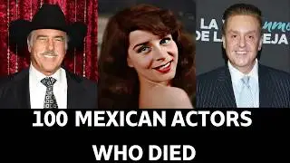 100 Legendary Mexican Actors We've Lost | Tribute to the Icons of Mexican Cinema 🇲🇽