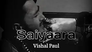 Saiyaara title track cover | Vishal Paul | Saiyaara | Faheem Abdullah 