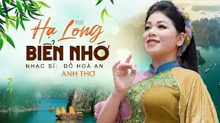Hạ Long Biển Nhớ - Anh Thơ, Nhạc sĩ: Đỗ Hòa An