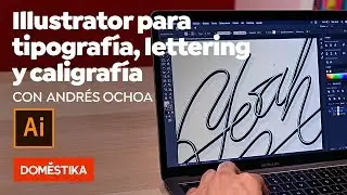 Curso Online de Adobe Illustrator para tipograf&iacute;a, lettering y caligraf&iacute;a - Domestika Basics